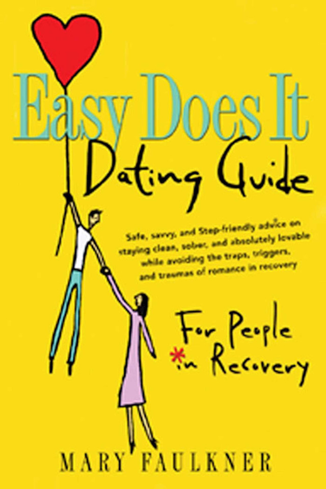 Easy Does It Dating Guide: For People in Recovery book cover by Mary Faulkner