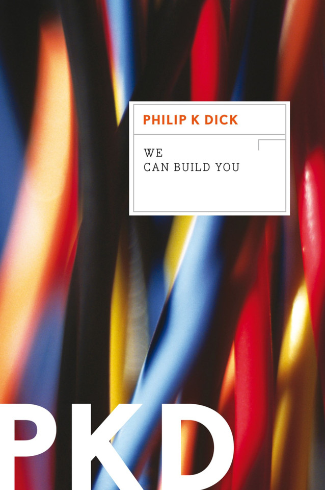 We Can Build You book cover by Philip K. Dick