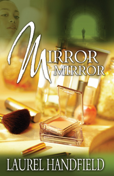 Mirror, Mirror: A Novel book cover by Laurel Handfield
