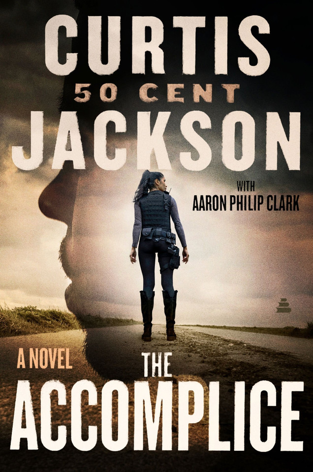 The Accomplice: A Novel (Curtis “50 Cent” Jackson Presents #1) book cover by Curtis "50 Cent" Jackson