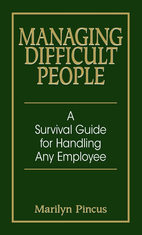Managing Difficult People: A Survival Guide For Handling Any Employee book cover by Marilyn Pincus