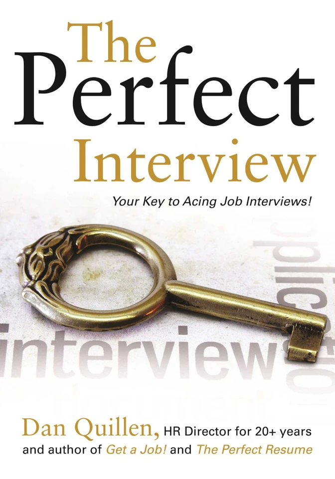 The Perfect Interview: Outshine the Competition at Your Job Interview! book cover by Dan Quillen