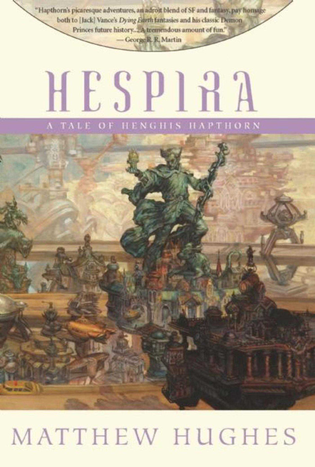 Hespira: Tales of Henghis Hapthorn, Book Three (Tales of Henghis Hapthorn) book cover by Matthew Hughes