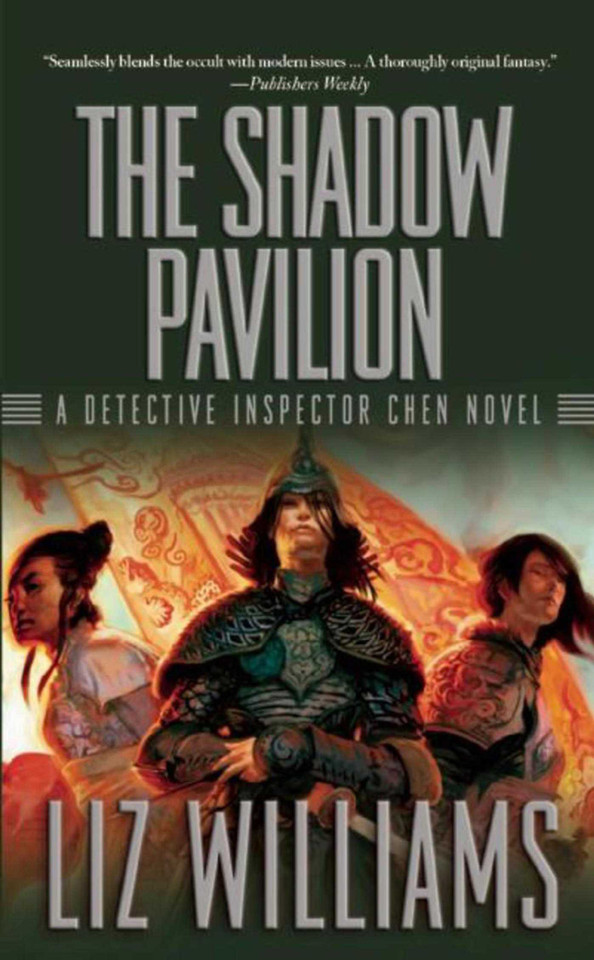 The Shadow Pavilion: The Detective Inspector Chen Novels, Book Four (Detective Inspector Chen Novels) book cover by Liz Williams