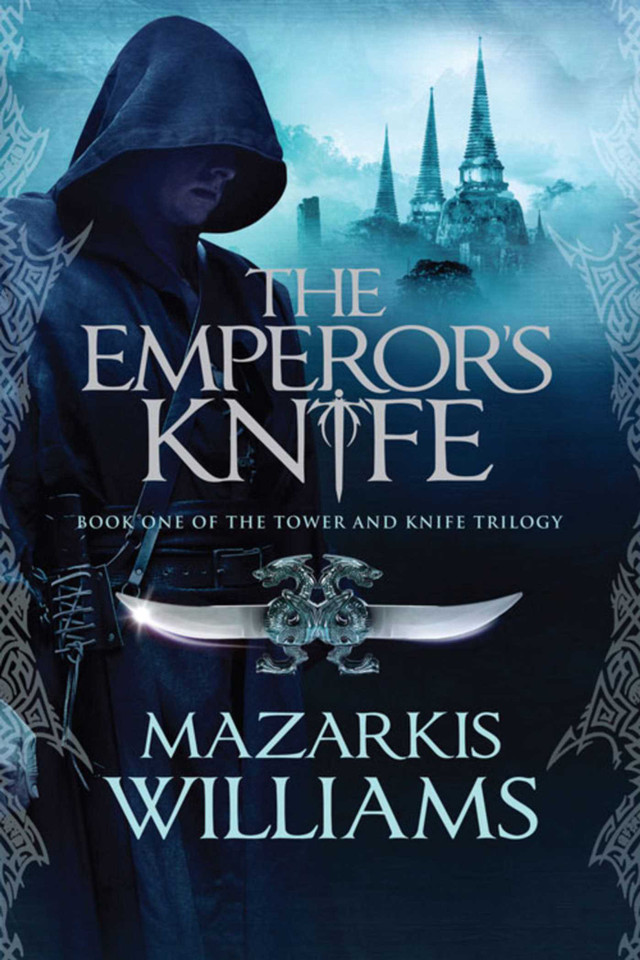 The Emperor's Knife: Book One of the Tower and Knife Trilogy (Tower and Knife) book cover by Mazarkis Williams