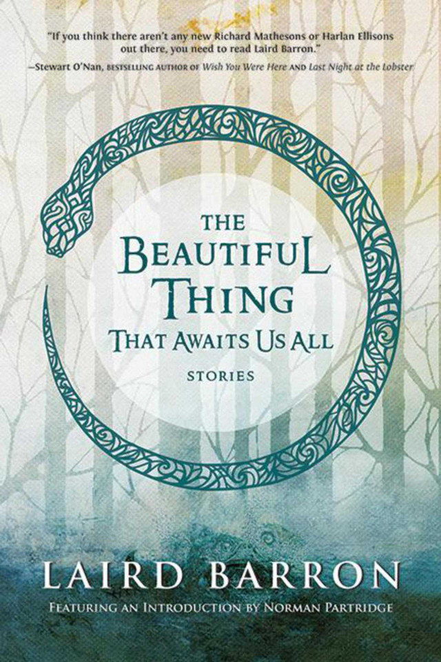 The Beautiful Thing That Awaits Us All: Stories book cover by Laird Barron