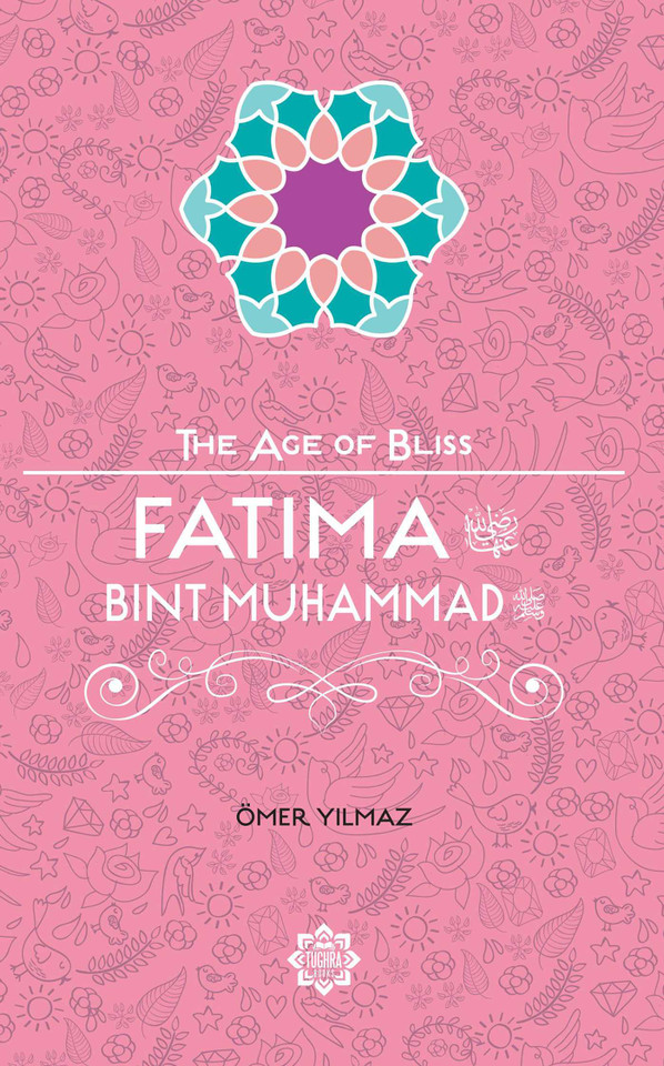 Fatima Bint Muhammad (The Age of Bliss) book cover by Omer Yilmaz