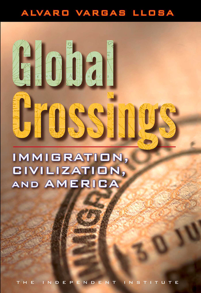 Global Crossings: Immigration, Civilization, and America book cover by Alvaro Vargas Llosa