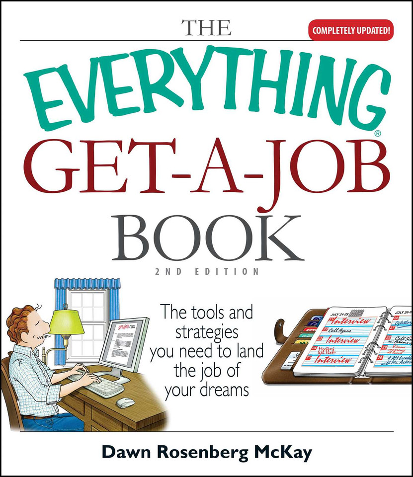 The Everything Get-A-Job Book: The Tools and Strategies You Need to Land the Job of Your Dreams (Everything® Series) book cover by Dawn Rosenberg McKay