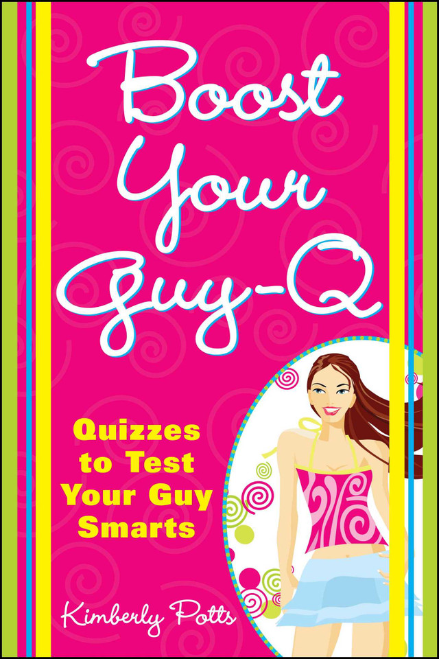 Boost Your Guy-Q: Quizzes to Test Your Guy Smarts book cover by Kimberly Potts