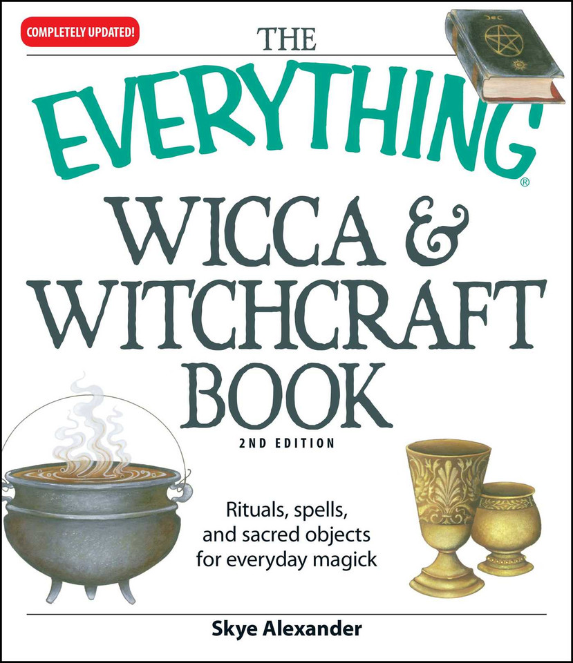 The Everything Wicca and Witchcraft Book: Rituals, spells, and sacred objects for everyday magick (Everything® Series) book cover by Skye Alexander