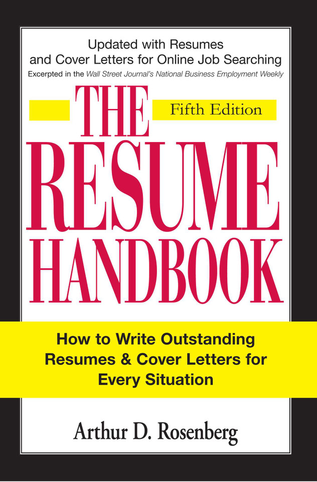 The Resume Handbook: How to Write Outstanding Resumes and Cover Letters for Every Situation book cover by Arthur D Rosenberg