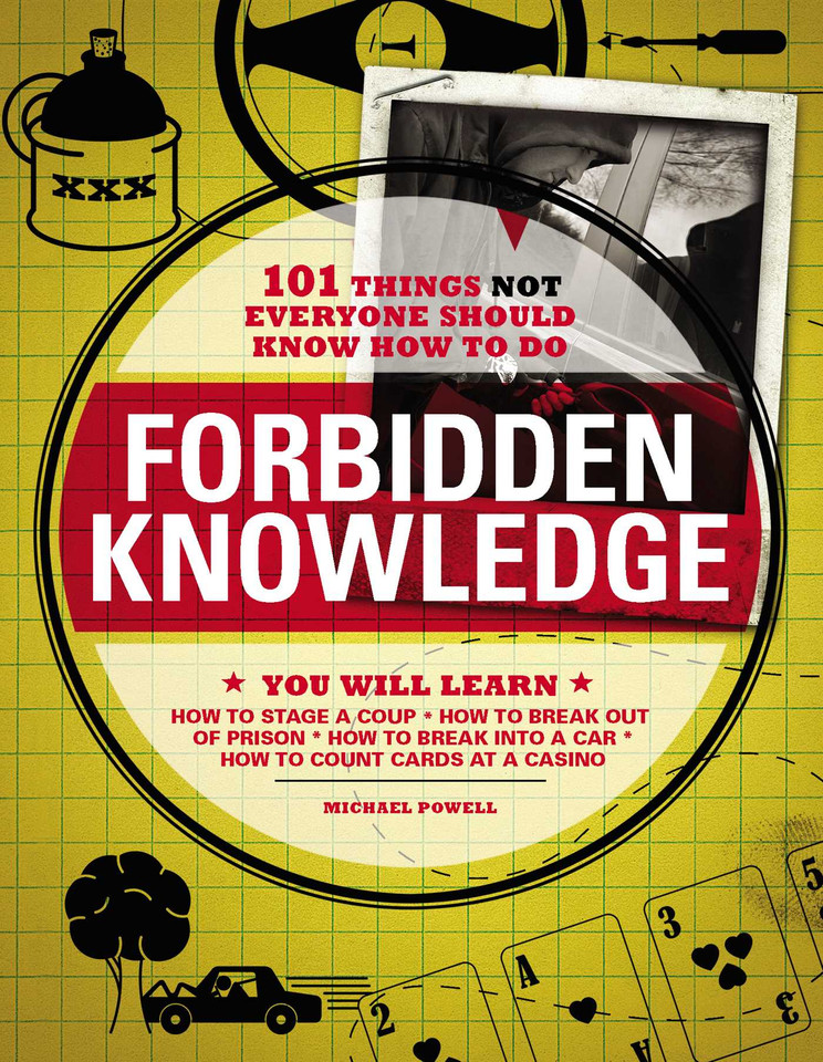 Forbidden Knowledge: 101 Things NOT Everyone Should Know How to Do book cover by Michael Powell