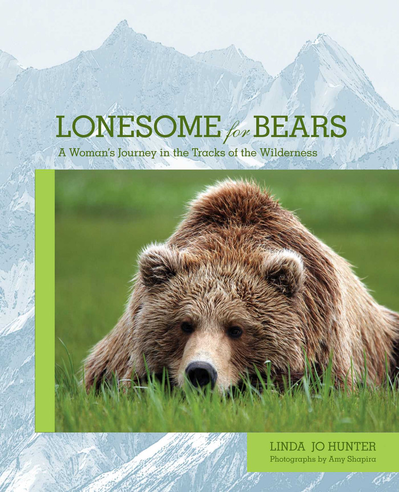 Lonesome for Bears: A Woman's Journey In The Tracks Of The Wilderness book cover by Linda Jo Hunter