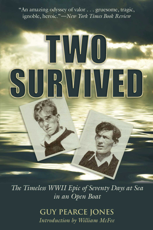 Two Survived: The Timeless Wwii Epic Of Seventy Days At Sea In An Open Boat book cover by Guy Jones