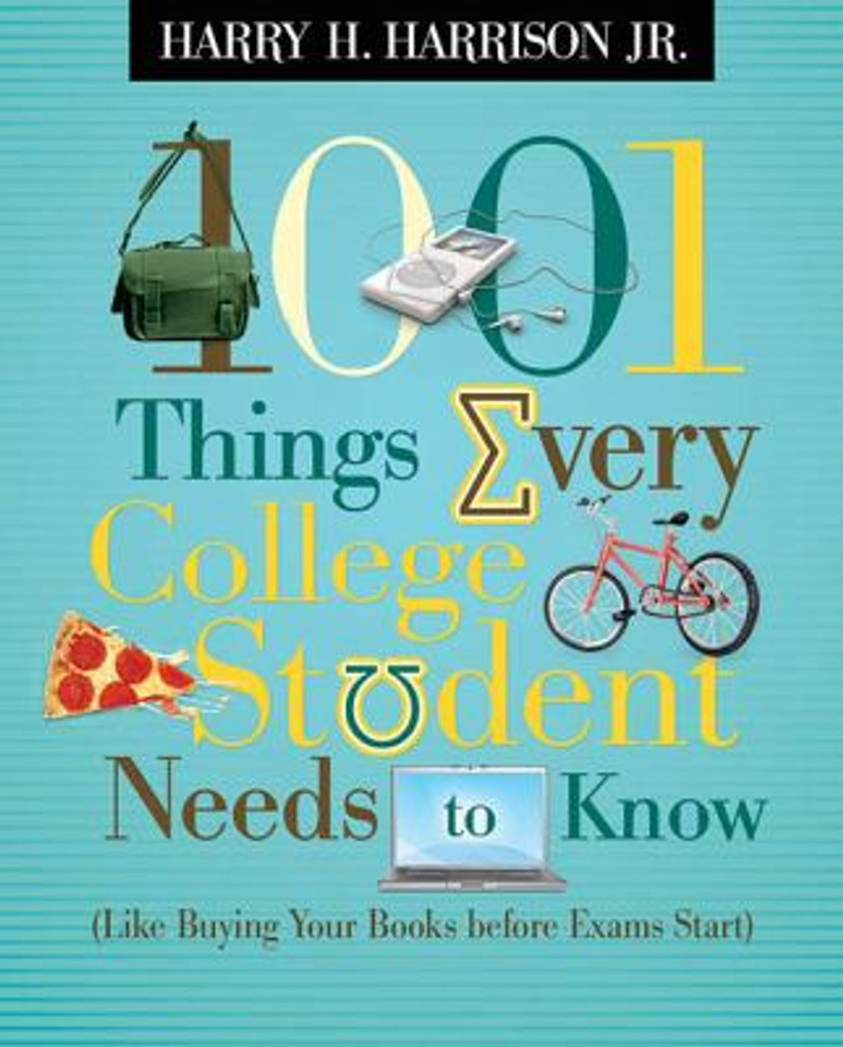 1001 Things Every College Student Needs to Know: Like Buying Your Books Before Exams Start Cover