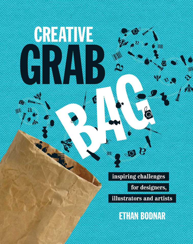Creative Grab Bag: Inspiring Challenges for Artists, Illustrators and Designers book cover by Ethan Bodnar