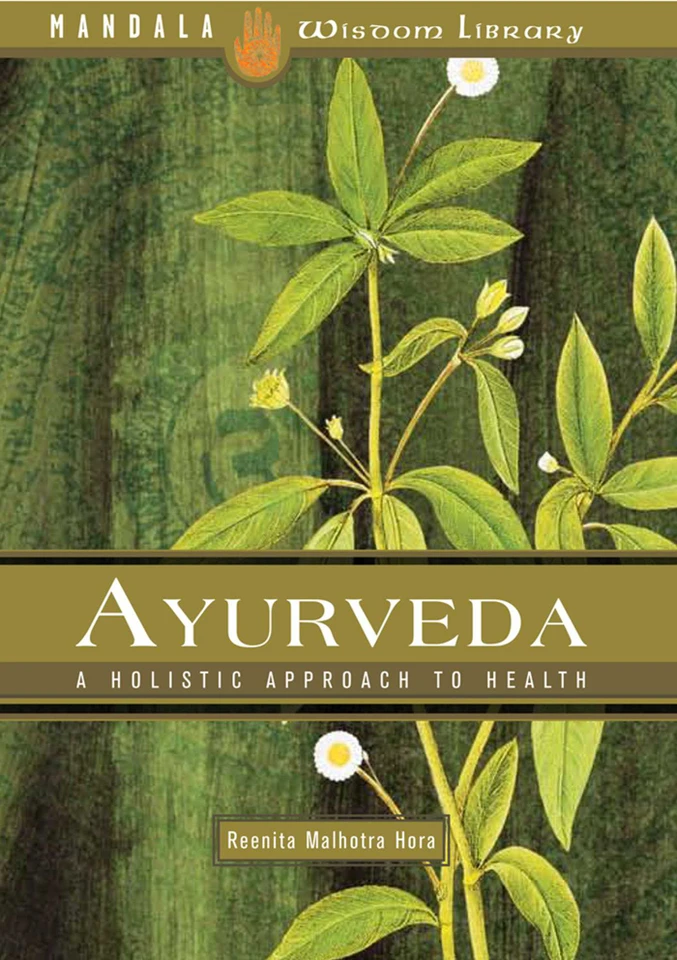 Ayurveda: A Holistic Approach to Health book cover by Reenita Malhotra Hora