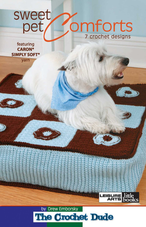 Sweet Pet Comforts: 7 Crochet Designs; Featuring Caron Simply Soft Yarn book cover by Drew Emborsky
