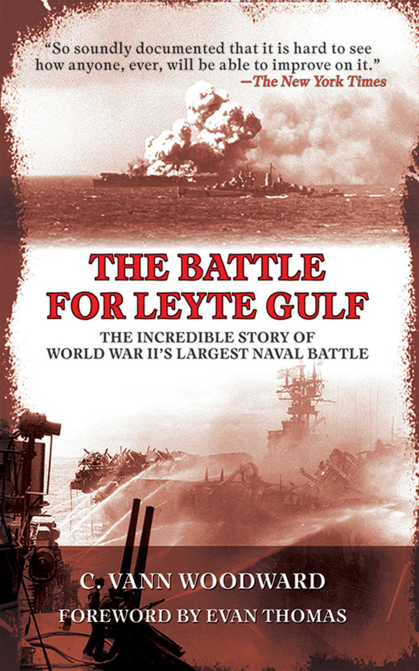 The Battle for Leyte Gulf: The Incredible Story of World War II's Largest Naval Battle book cover by C. Vann Woodward