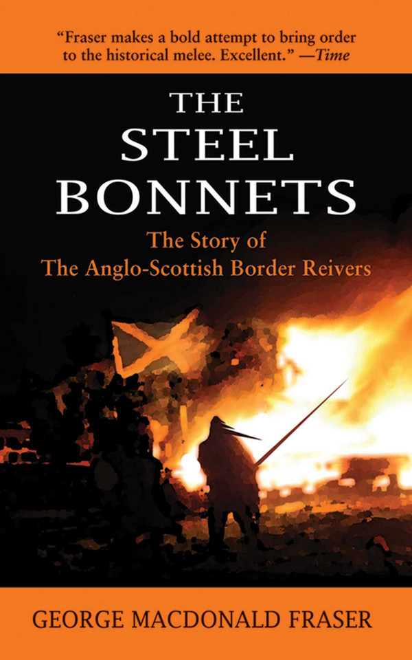 The Steel Bonnets: The Story of the Anglo-Scottish Border Reivers book cover by George MacDonald Fraser