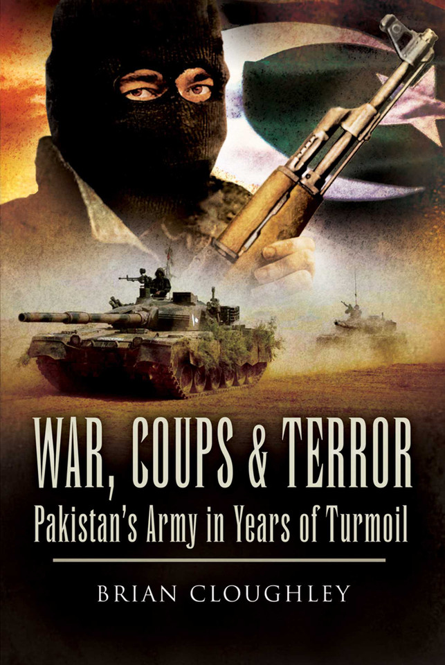 War, Coups and Terror: Pakistan's Army in Years of Turmoil book cover by Brian Cloughley