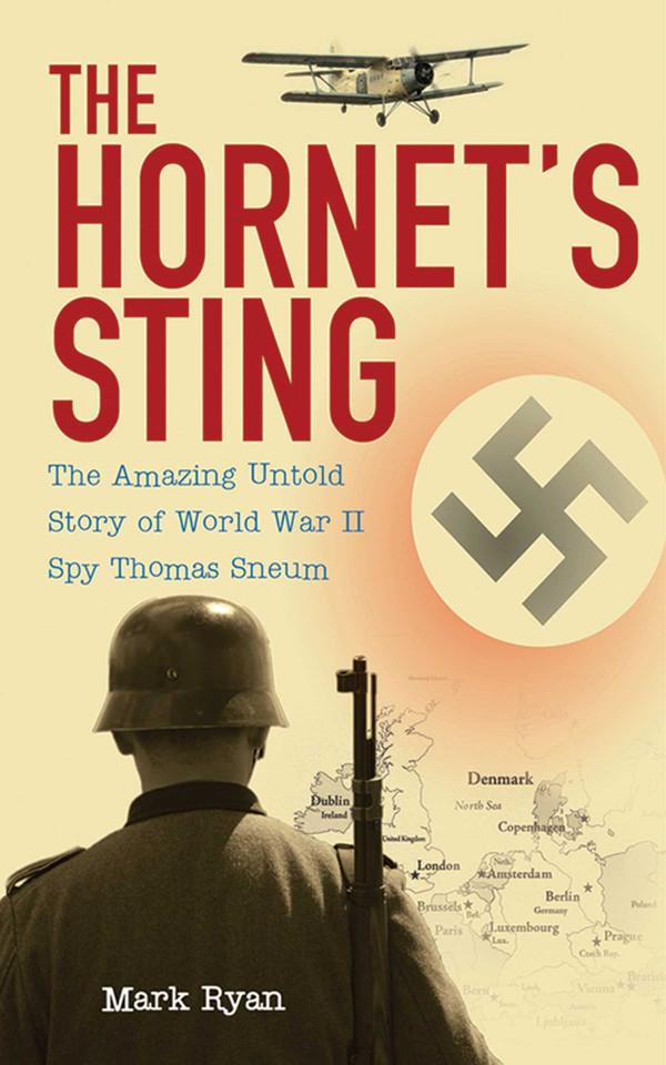 The Hornet's Sting: The Amazing Untold Story of World War II Spy Thomas Sneum book cover by Mark Ryan