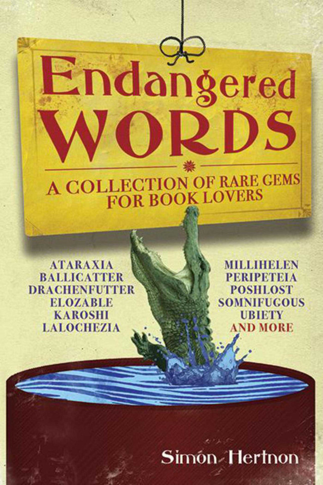Endangered Words: A Collection of Rare Gems for Word Lovers book cover by Simon Hertnon