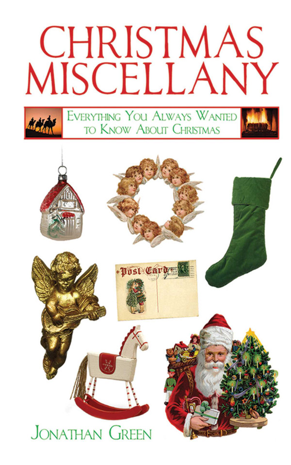 Christmas Miscellany: Everything You Always Wanted to Know About Christmas (Books of Miscellany) book cover by Jonathan Green