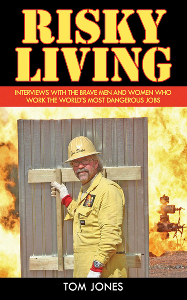Risky Living: Interviews with the Brave Men and Women who Work the World's Most Dangerous Jobs book cover by Tom Jones