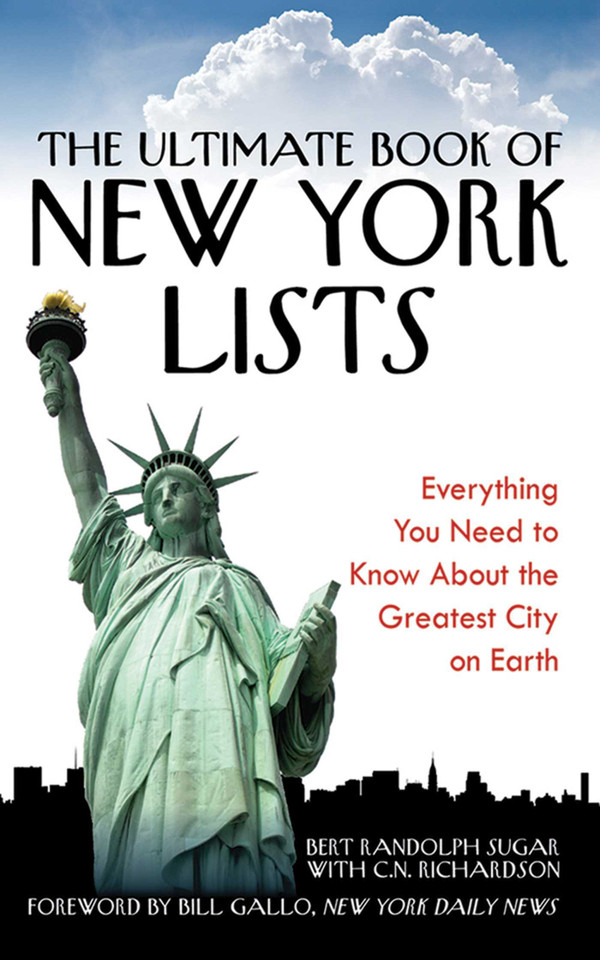The Ultimate Book of New York Lists: Everything You Need to Know About the Greatest City on Earth book cover by Bert Randolph Sugar, C. N. Richardson