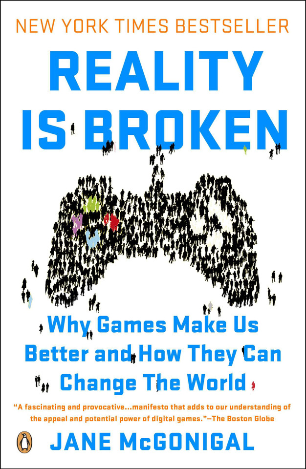 Reality Is Broken: Why Games Make Us Better and How They Can Change the World book cover by Jane McGonigal