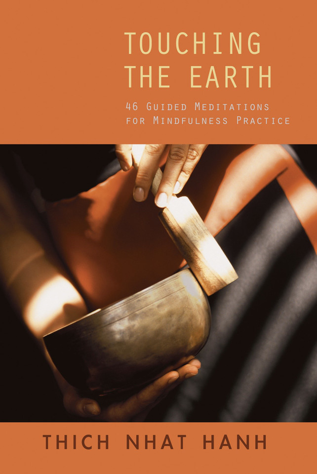 Touching the Earth: Guided Meditations for Mindfulness Practice book cover by Thich Nhat Hanh
