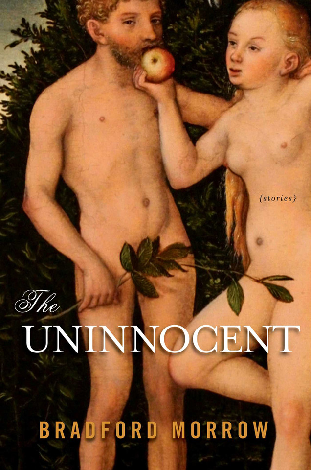 The Uninnocent: Stories book cover by Bradford Morrow