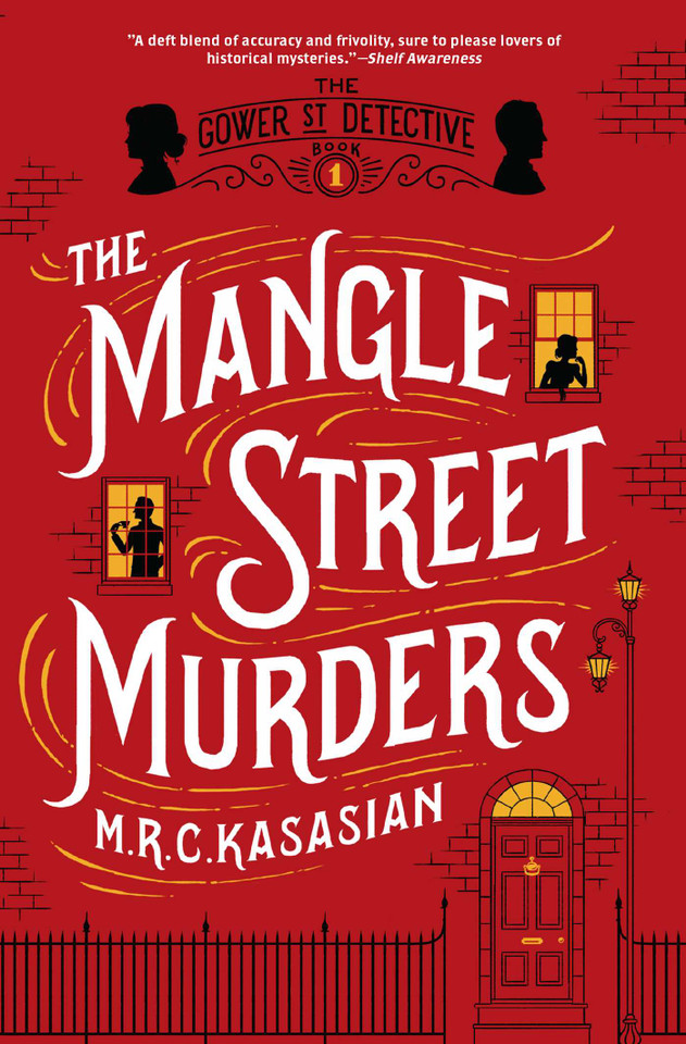 The Mangle Street Murders: The Gower Street Detectives: Book 1 (Gower Street Detective Series) book cover by M. R. C. Kasasian