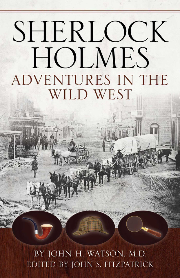 Sherlock Holmes: Adventures in the Wild West book cover by John S. Fitzpatrick