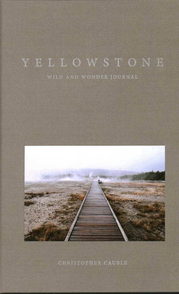 Yellowstone Wild and Wonder Journal book cover by Christopher Cauble