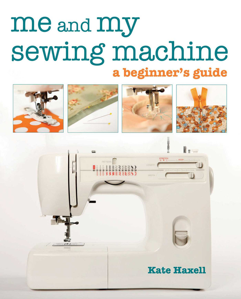 Me and My Sewing Machine: A Beginner's Guide book cover by Kate Haxell
