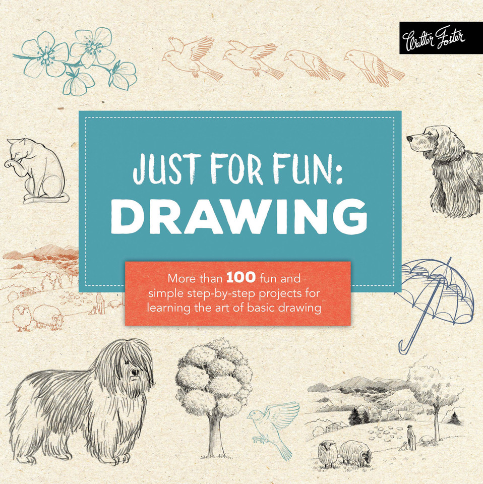 Just for Fun: Drawing: More than 100 fun and simple step-by-step projects for learning the art of basic drawing (Just for Fun) book cover by Lise Herzog