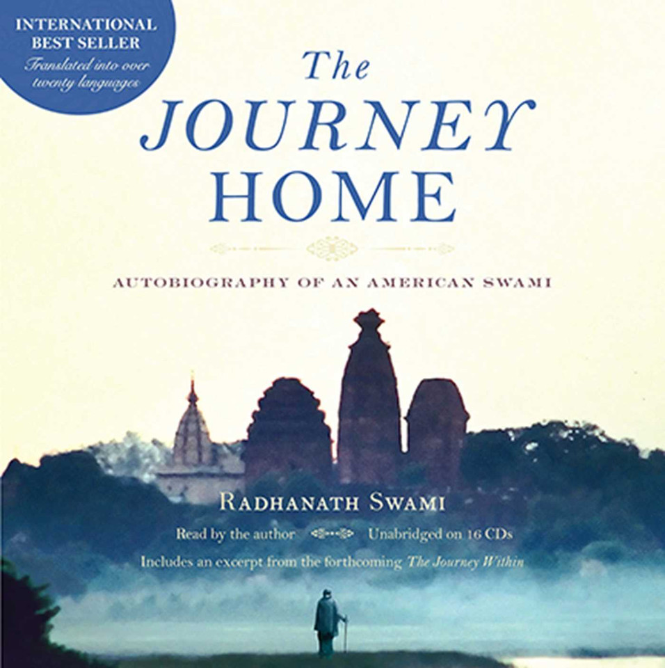 The Journey Home Audio Book: Autobiography of an American Swami book cover by Radhanath Swami