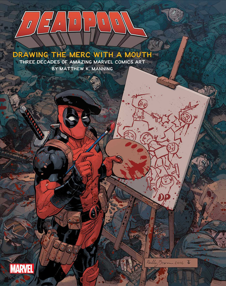 Deadpool: Drawing the Merc with a Mouth: Three Decades of Amazing Marvel Comics Art book cover by Matthew K. Manning