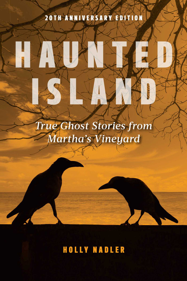 Haunted Island: True Ghost Stories from Martha's Vineyard book cover by Holly Nadler