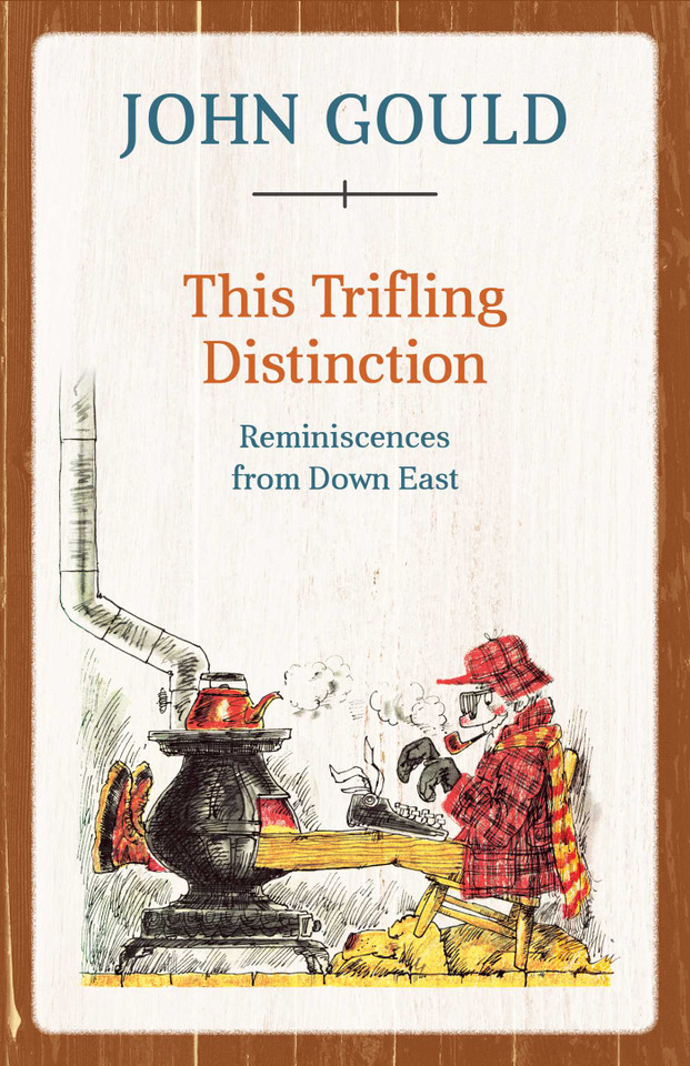 This Trifling Distinction: Reminiscences from Down East book cover by John Gould