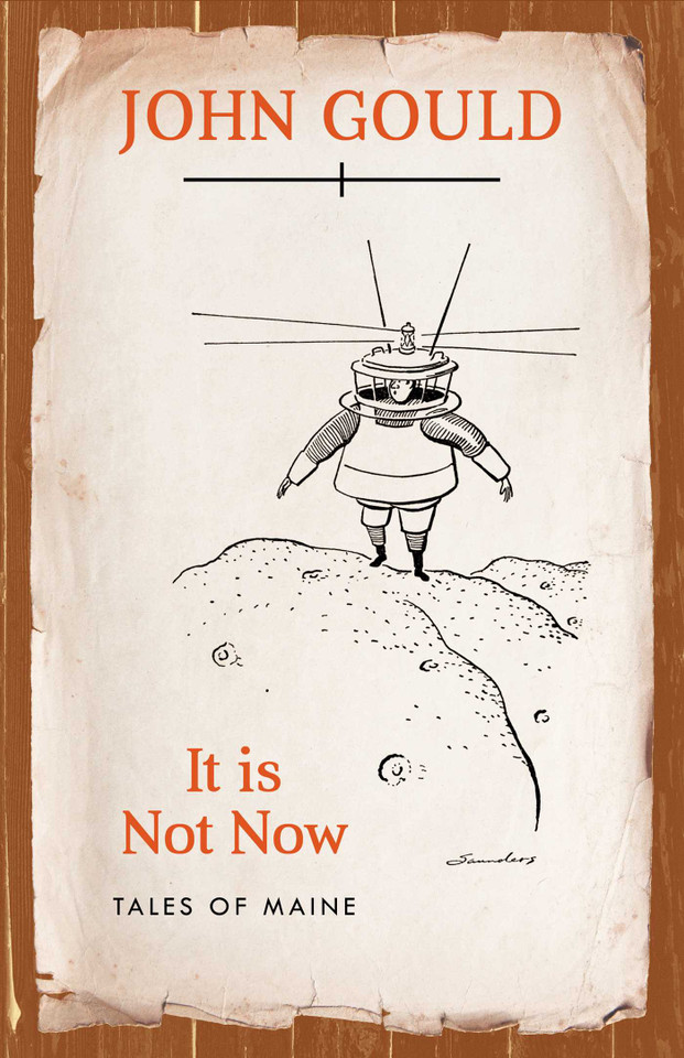 It is Not Now: Tales of Maine book cover by John Gould
