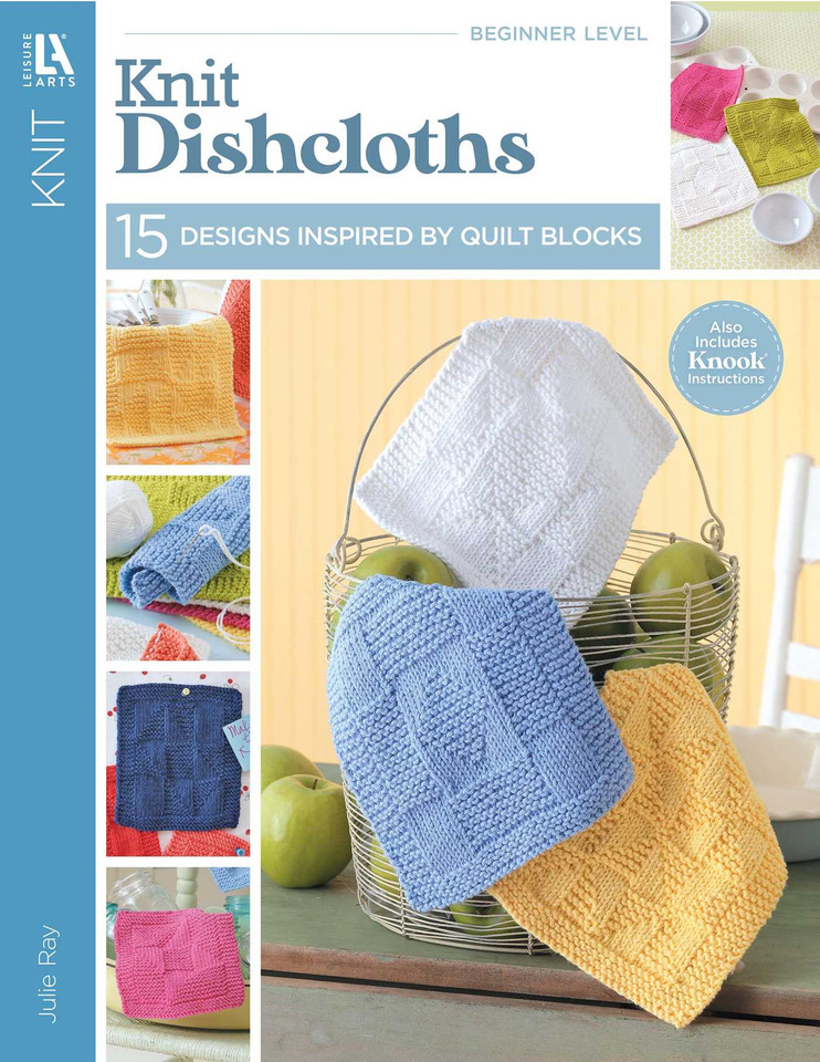 Knit Dishcloths: 15 Designs Inspired by Quilt Blocks book cover by Julie A. Ray
