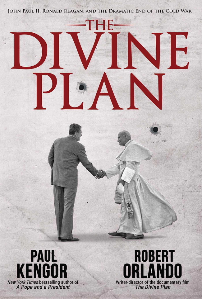The Divine Plan: John Paul II, Ronald Reagan, and the Dramatic End of the Cold War book cover by Paul Kengor, Robert Orlando