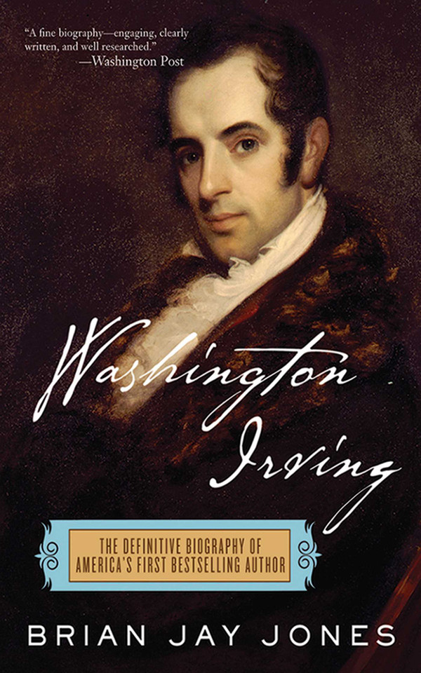 Washington Irving: The Definitive Biography of America's First Bestselling Author book cover by Brian Jay Jones