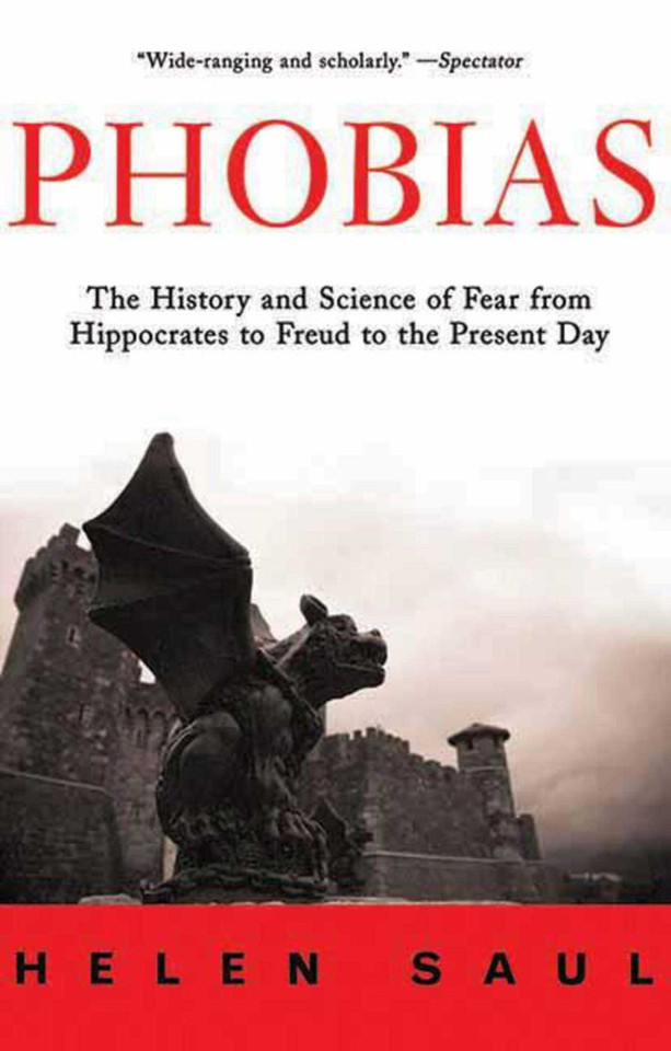 Phobias: The History and Science of Fear from Hippocrates to Freud to the Present Day book cover by Helen Saul