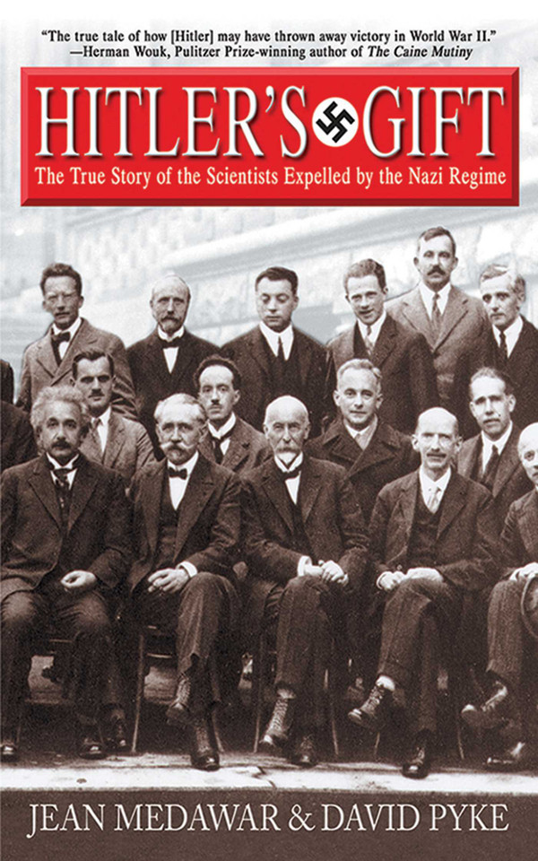Hitler's Gift: The True Story of the Scientists Expelled by the Nazi Regime book cover by Jean Medawar, David Pyke