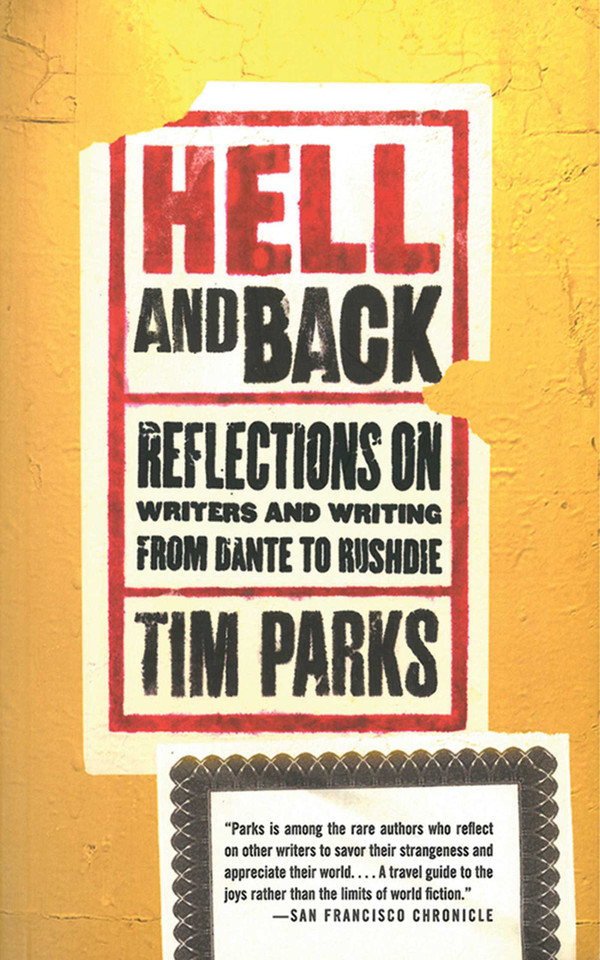 Hell and Back: Reflections on Writers and Writing from Dante to Rushdie book cover by Tim Parks